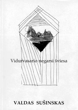 Iliustracijoje Valdo Su�insko knygos "Vidurvasario negarsi �viesa" vir�elis